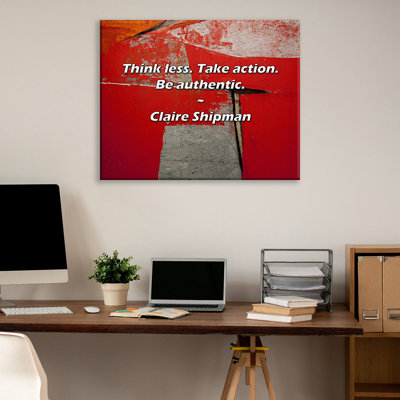Artsy Quote "Think less. Take action. Be authentic." By Claire Shipman Gallery Wrapped Canvas