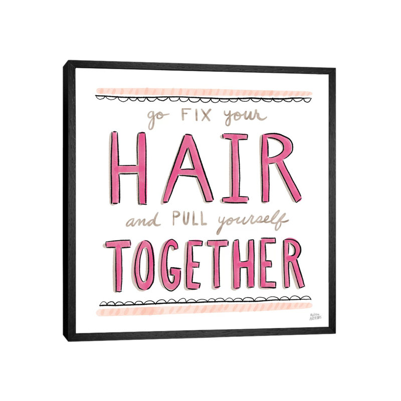Fix Your Hair by Melissa Averinos - Print on Canvas, 93.98cm H x 93.98cm W x 3.81cm D, Black Framed