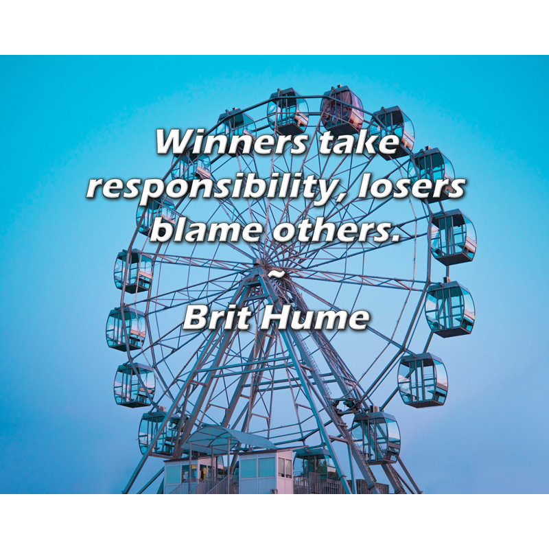 Citation artistique «Les gagnants assument la responsabilité, les perdants blâment les autres». Toile tendue par Brit Hume Gallery
