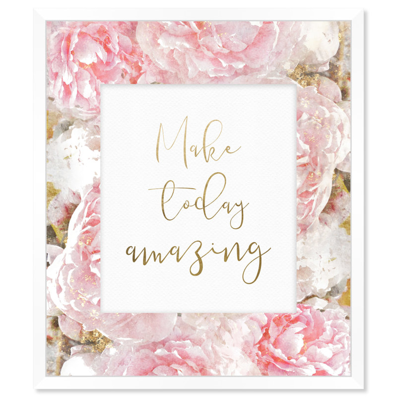 «Make Today Amazing Floral» par Oliver Gal - reproduction d'art textuel, H 18 po x l 15 po x P 0,5 po, Cadre blanc