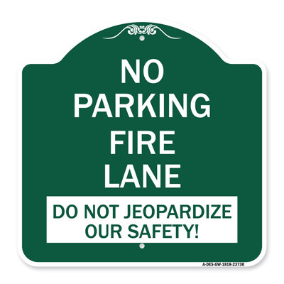 Signmission Designer Series Sign - No Parking Fire Lane - Do Not Jeopardize Our Safety | Green & White 18" X 24" Heavy-Gauge Aluminum Architectural Si