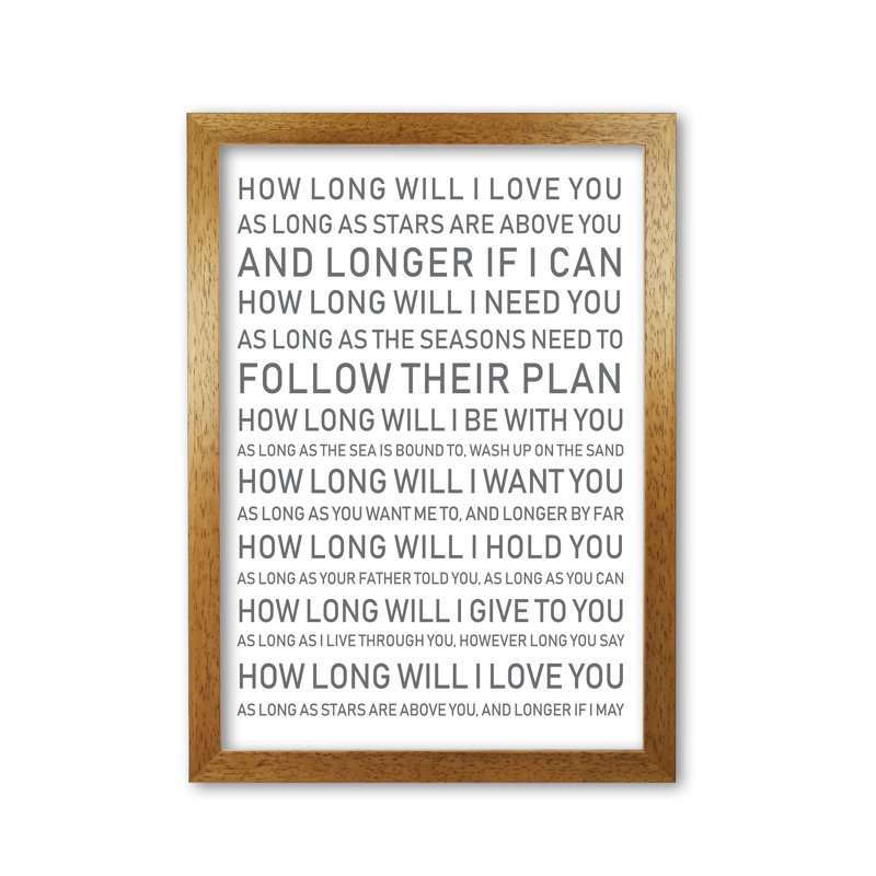 How Long Will I Love You - Print, Honey Oak Frame, 42 cm H x 30 cm W x 5 cm D