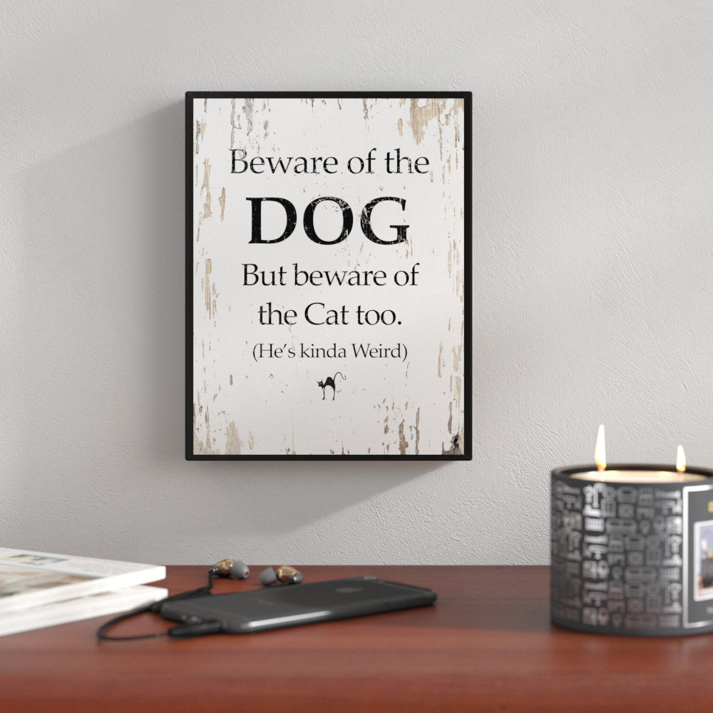 " Beware Of The Dog But Beware Of The Cat Too He " Tucker Murphy Pet™ 