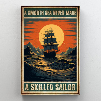 Impression sur toile par Lareyna A Smooth Sea Never Made A Skill Sailor