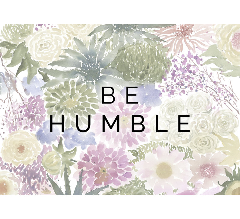 «Be humble» - Toile illustrative pour décoration intérieure
