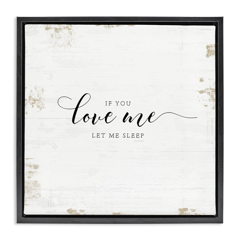 Let Me Sleep Romantic Humor, art mural sur toile par Jennifer Pugh, Cadre flottant noir de jais, H 18 po x l 18 po