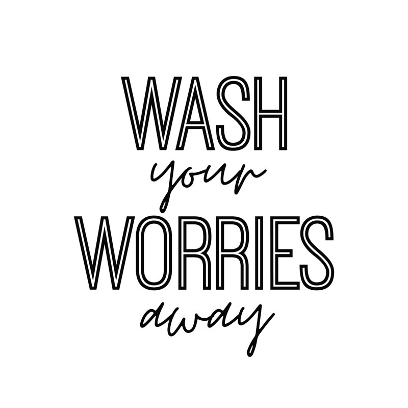 «Wash Your Worries Away», reproduction sur toile tendue, L 12 po x H 12 po