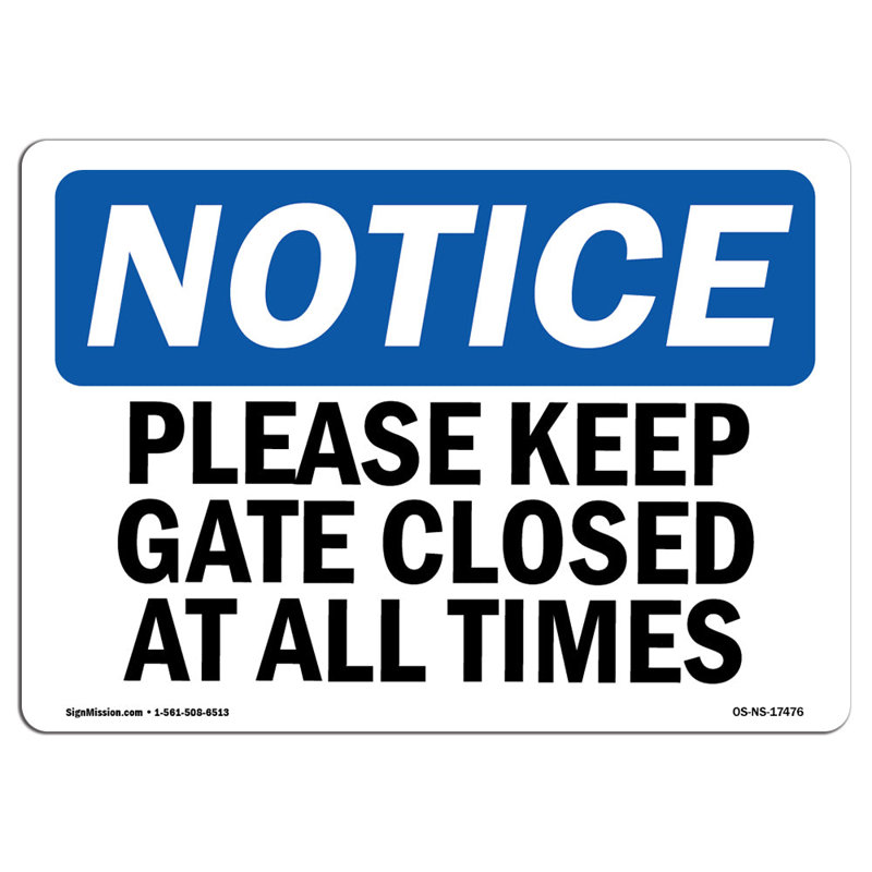 Please Keep Gate Closed at All Times Sign
