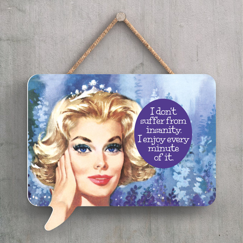 Pinup Dont Suffer Insanity - Print on MDF