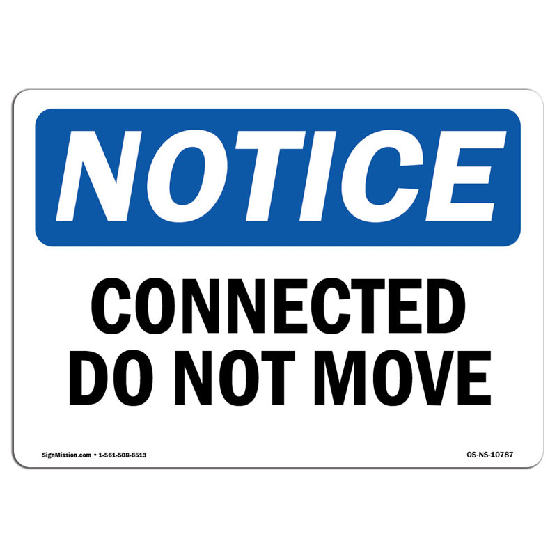 OSHA Notice - Connected Do Not Move Sign