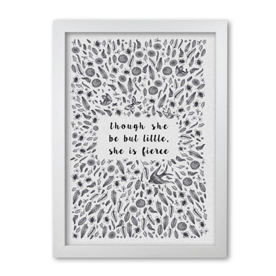 Though She Be But Little, She Is Fierce 1 Piece Single Picture Frame Wall Art