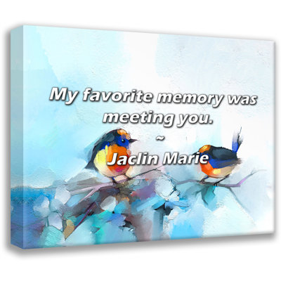 Artsy Quote "My favorite memory was meeting you." By Jaclin Marie Gallery Wrapped Canvas
