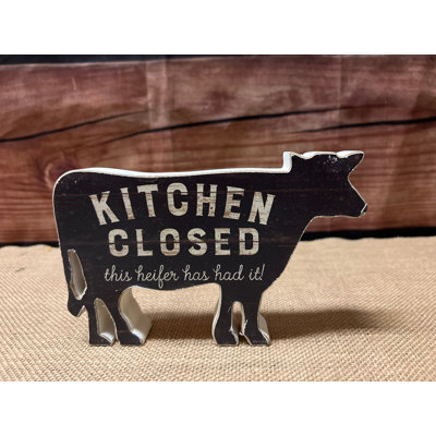Kitchen Closed, This Heifer Has Had It! Chunky Shelf Sitter