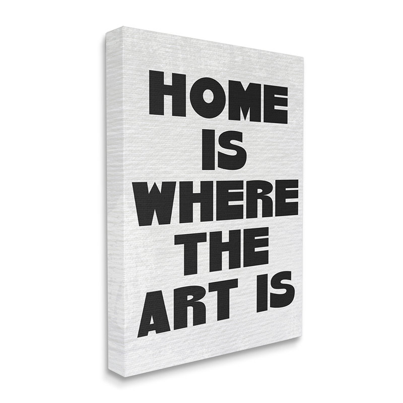 Home Is Where Art Is Expression Minimal Black White par Daphne Polselli - impression d'art graphique