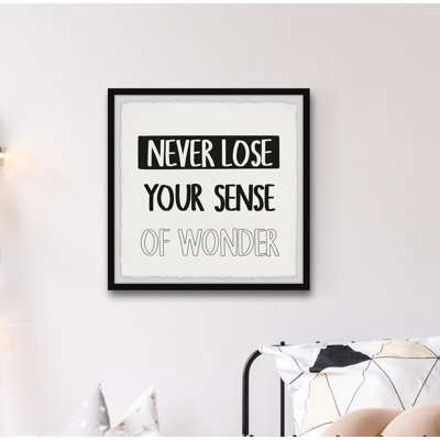 «Never Lose Your Sense Of Wonder», reproduction encadrée