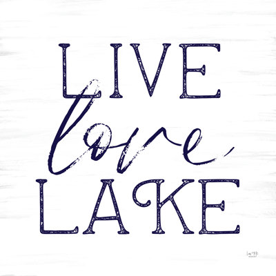 Hubart Live, Love, Lake par Lux + Me Designs