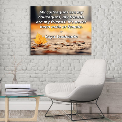 ArtsyQuotes Gallery Wrapped Canvas By Kaya Scodelario: "My colleagues are my colleagues, my friends are my friends. It’s never been male or female."