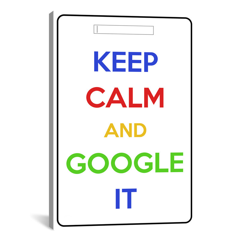 «Keep Calm and Google It», art textuel sur toile, H 60 po x l 40 po x P 1,5 po, Toile tendue, Pas de tapis
