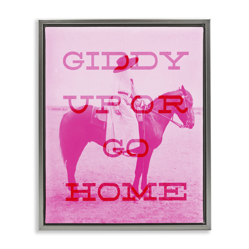 «Giddy Up or Go Home», encadrée dorée sur toile flottante par Daphne Polselli, Cadre flottant gris lustré, H 21 po x l 17 po