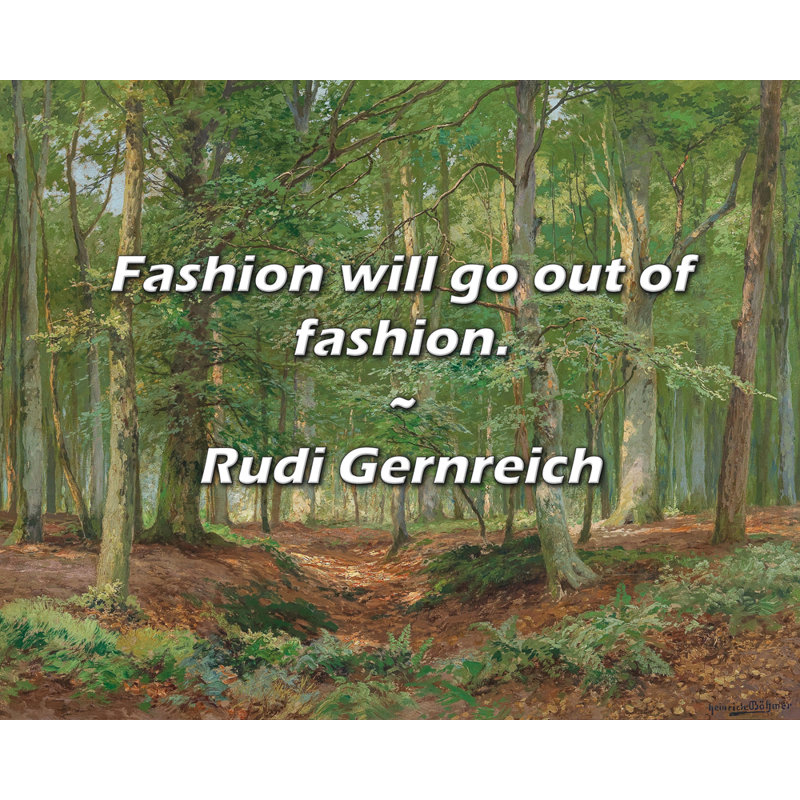 Rudi Gernreich Citation: La mode se démodera., H 26 po x l 32 po
