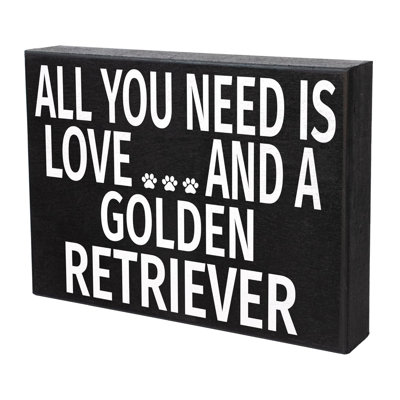 All You Need Is Love and a Golden Retriever Premium Wood Box Sign