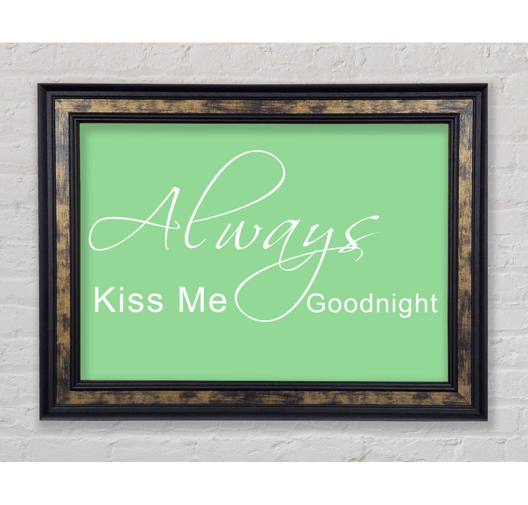 Love Quote Always Kiss Me Goodnight 2 Vivid Pink - Single Picture Frame Art Prints