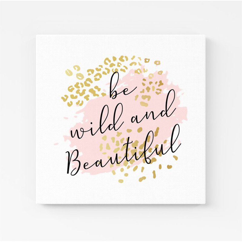 Be Wild And Beautiful - Wrapped Canvas Print, 16cm H x 16cm W x 3.8cm D