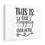 This Is Our Happily Ever After - Wrapped Canvas Print-431598151