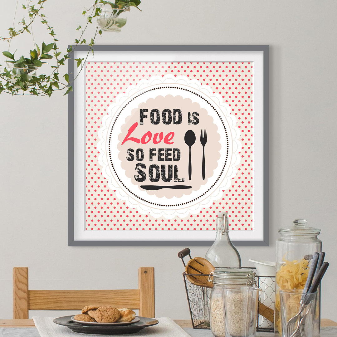 Gerahmtes Poster Nr. KA27 Food is Love