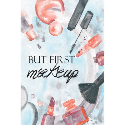 " But First Makeup II "