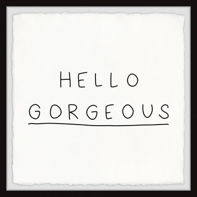 Hello Gorgeous VI Framed Print