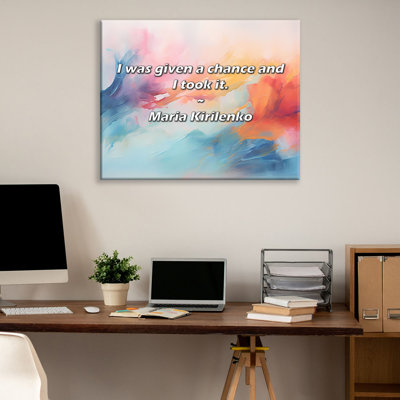 Artsy Quote "I was given a chance and I took it." By Maria Kirilenko Gallery Wrapped Canvas