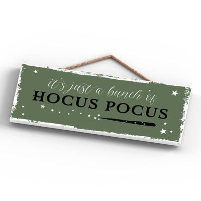 Witch Its Just Hocus Pocus Wooden Plaque