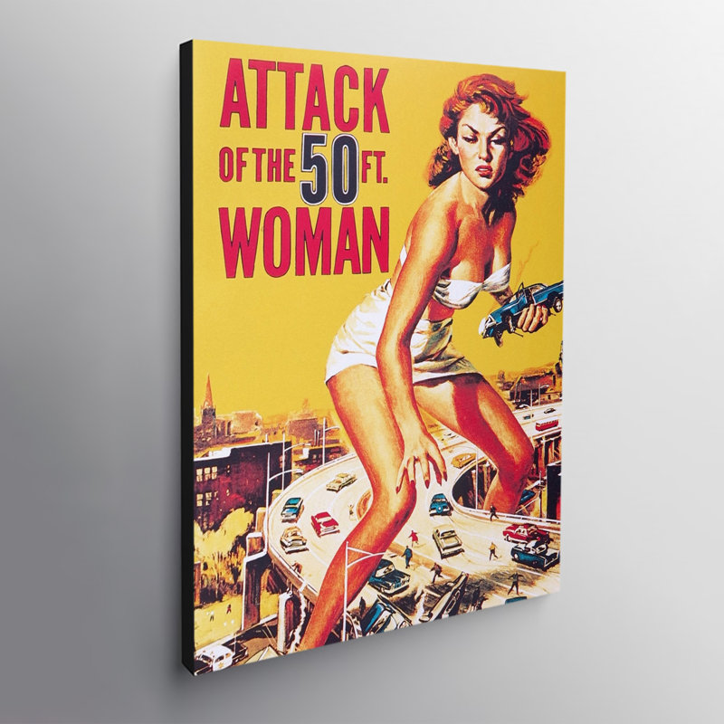 Attack Of The 50ft Woman - Wrapped Canvas Print, 31cm H x 21cm W x 4cm D