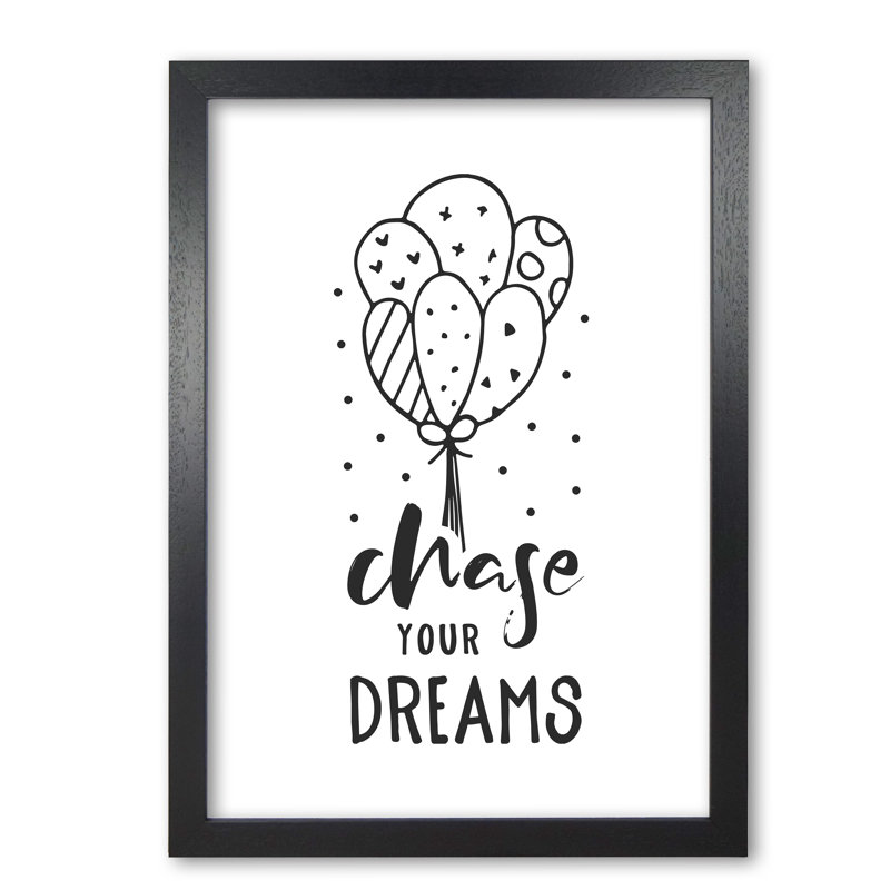 Chase Your Dreams - Print, 60 cm H x 42 cm W x 5 cm D, Black Grain Frame