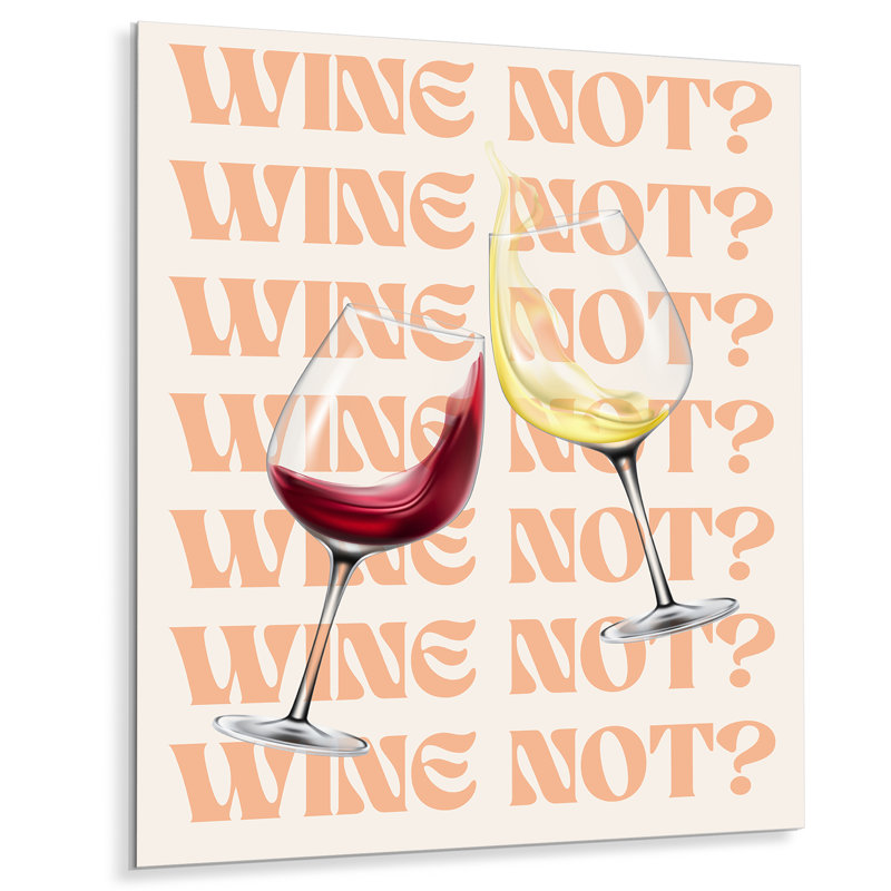 Décoration murale Cheers, Wine Not - Cocktail, Sans cadre, H 40 po x l 30 po