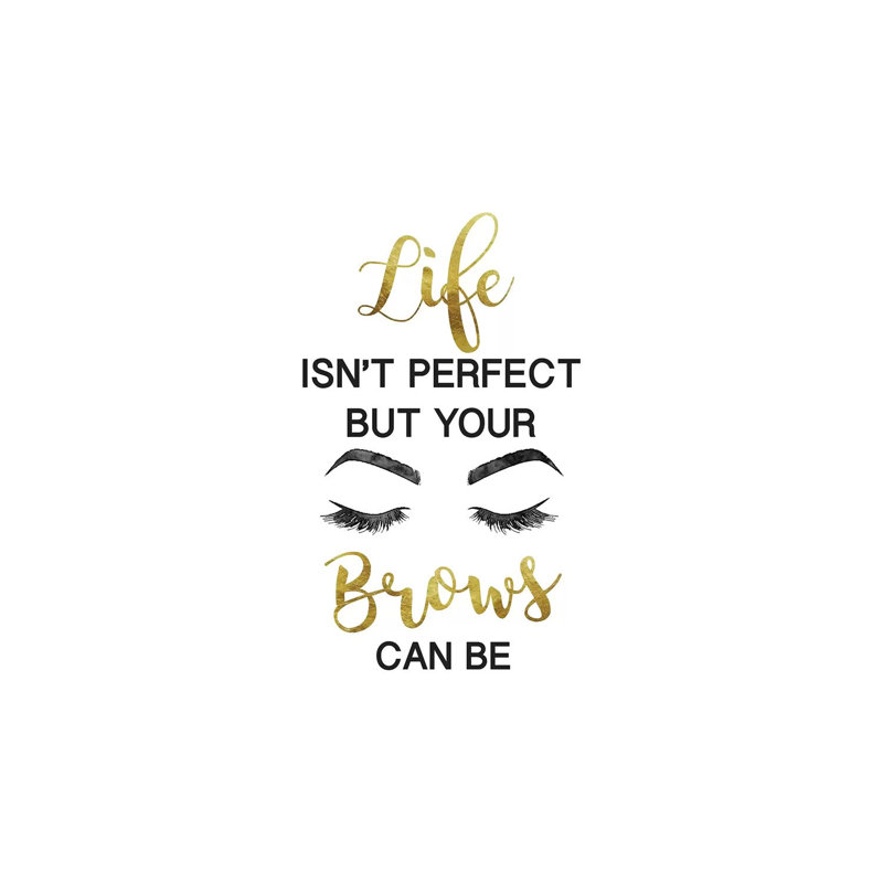 Life Isn't Perfect But Brows and Lashes in Gold by Amanda Greenwood - Graphic Art Print on Canvas, Wrapped Canvas