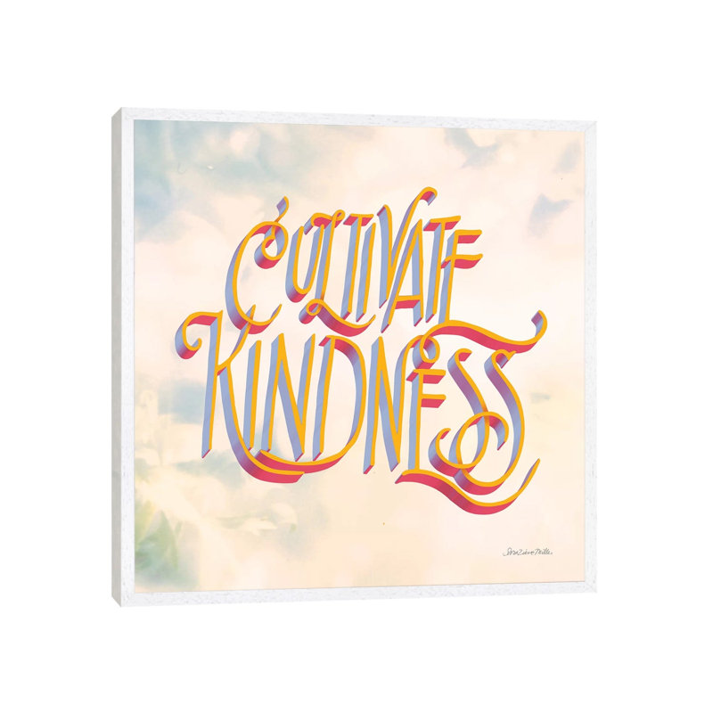 Cultivate Kindness 1 Piece Wall Art on Canvas, 45.72cm H x 45.72cm W x 3.81cm D, White Floater Framed