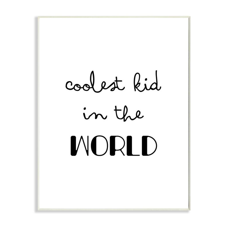 «Coolest Kid in the World» - Impression d'art graphique, Plaque murale, H 15 po x l 10 po x P 0,5 po