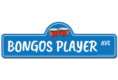Bongos Player Street Sign Heavy Duty Plastic 6" X 18"