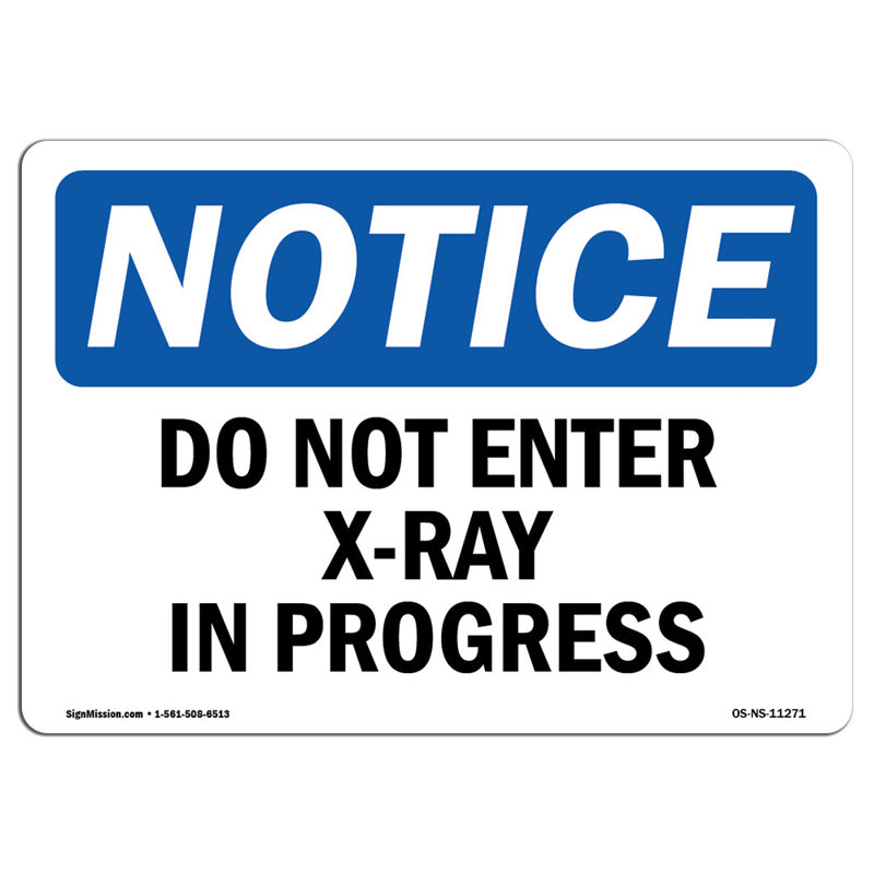 Do Not Enter X-Ray in Progress Sign