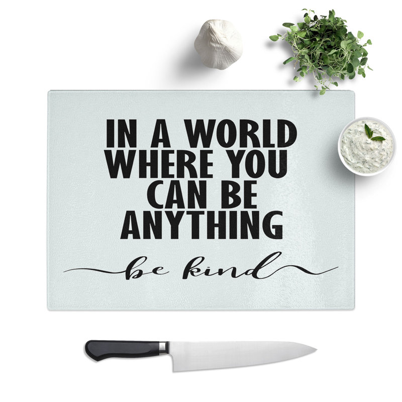 In a World Where You Can Be Anything Be Kind Typography Chopping Board, 0.4cm H x 20cm W x 28.5cm L