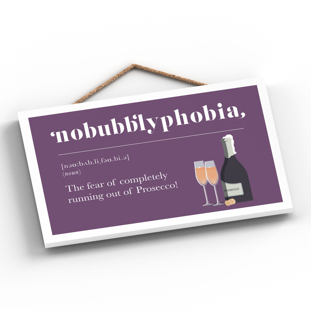 Phobia of Running out of Prosecco Purple Wooden Plaque