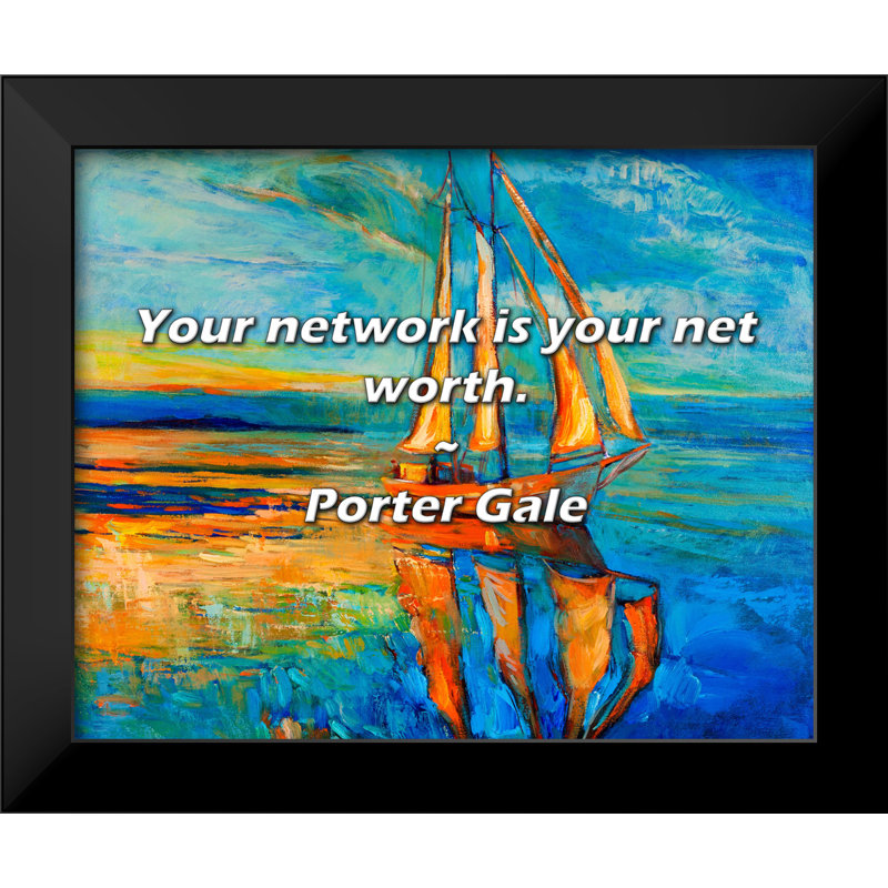 Porter Gale Citation: Votre réseau est votre valeur nette.