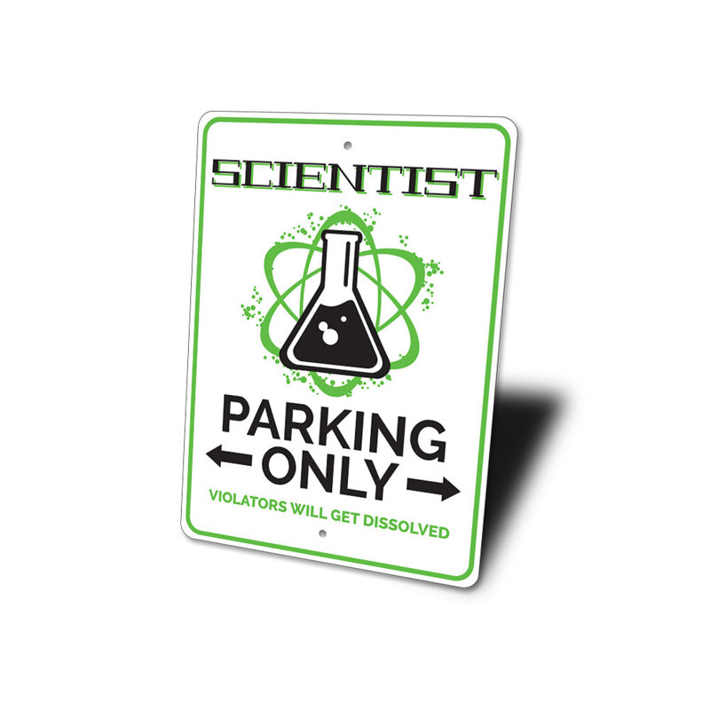 Enseigne en aluminium «Scientist Parking Only», H 14 po x l 10 po x P 0,04 po