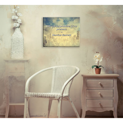 Citation artistique «La vie n'est pas une promesse, c'est un cadeau». Toile tendue par Darrius Garrett