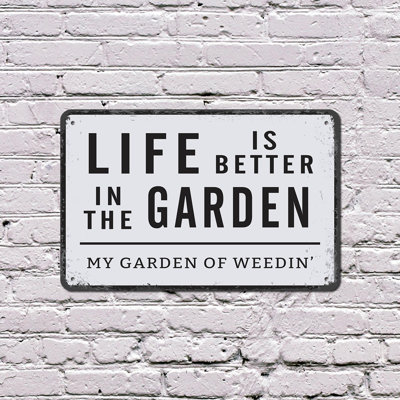 Life Is Better In The Garden 13 Inch x 20 Inch Plastic Sign