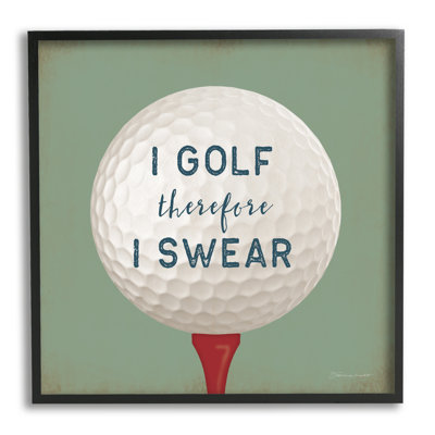 «Golf Donc, je jure» par Stephanie Workman Marrott - Impression sur bois avec cadre flottant