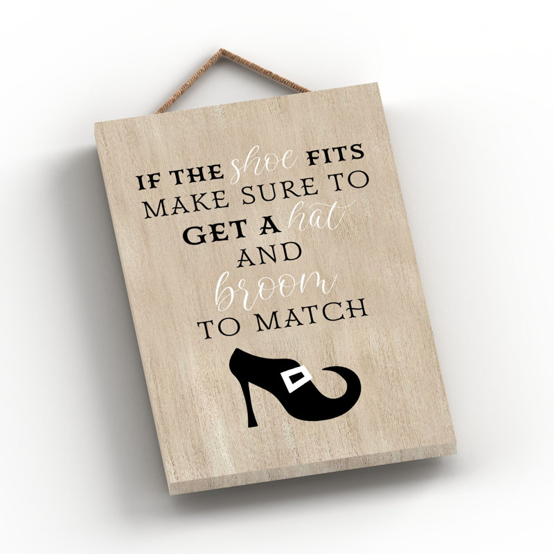 Witch if the Shoe Fits Wooden Plaque, 18.5cm H x 12cm W x 0.9cm D, Brown