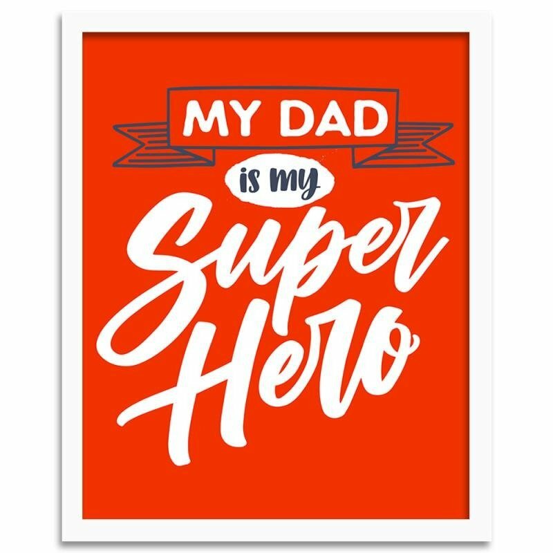 Gerahmtes Poster My Dad is My Superhero